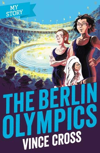 The Berlin Olympics (My Story)