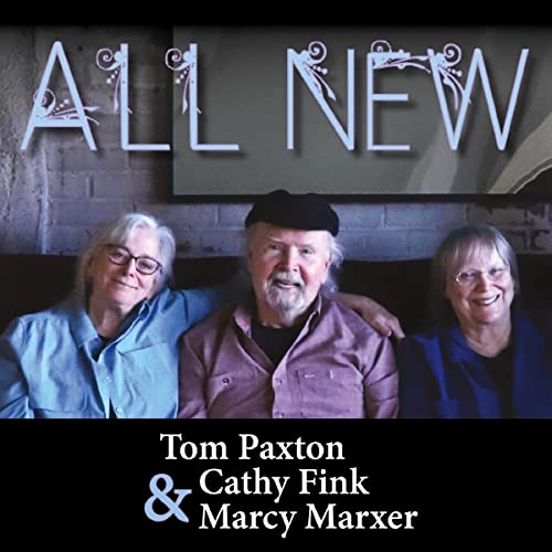 Tom Paxton, Cathy Fink & Marcy Marxer - All New [CD]