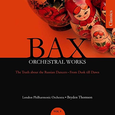 Lpothomson - BAX: Orchestral Works, Vol. 9: The Truth About the Russian Dancers / From Dusk Till Dawn [CD]