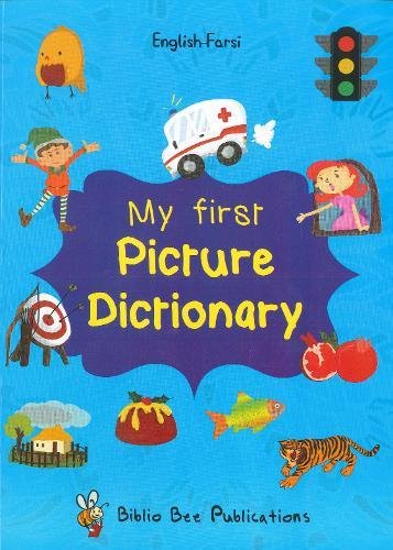 My First Picture Dictionary: English-Farsi with over 1000 words (2017)