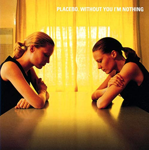 Placebo - Without You I'm Nothing' [CD]