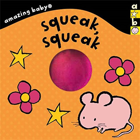 Amazing Baby: Squeak, Squeak: Amazing Baby (Emma Dodd Series)