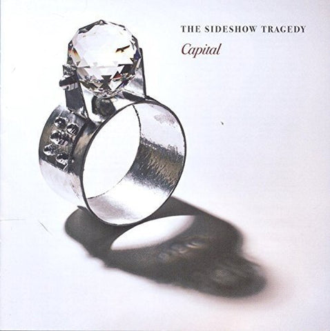 Side Show Tragedy  The - Capital [CD]