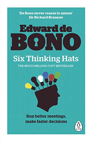 Edward De Bono - Six Thinking Hats