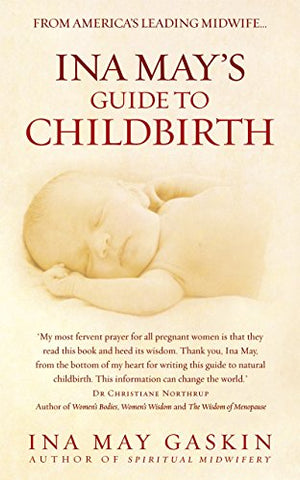 Ina May (Author) Gaskin - Ina Mays Guide to Childbirth