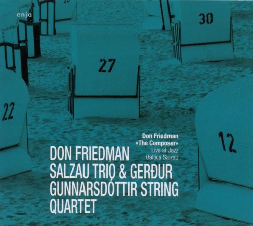 Don Friedman - The Composer: Live At Jazz Baltica Salzau [CD]