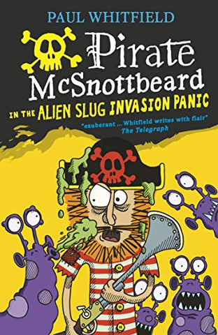 Pirate McSnottbeard in the Alien Slug Invasion Panic