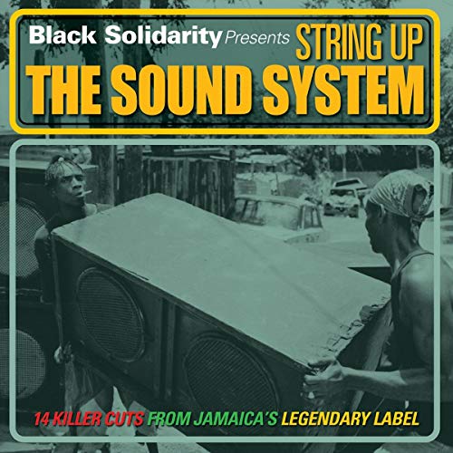 Black Solidarity - BLACK SOLIDARITY PRESENTS : STRING UP THE SOUND SYSTEM [VINYL]