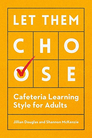 Let Them Choose: Cafeteria Learning Style for Adults