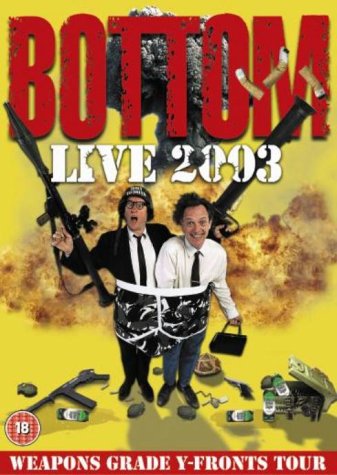 Bottom - Live 2003 - Weapons Grade Y-fronts Tour [DVD]