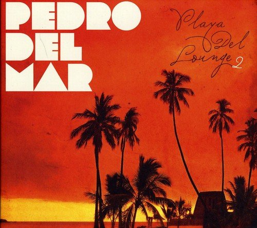 Album cover with palm trees and red sunset, titled "Pedro Del Mar".