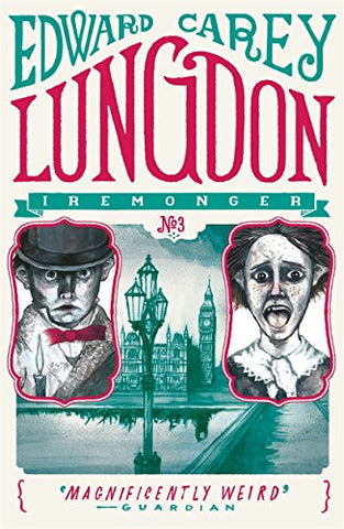 Lungdon: the thrilling conclusion to the wildly original Iremonger trilogy from the author of Times book of the year Little