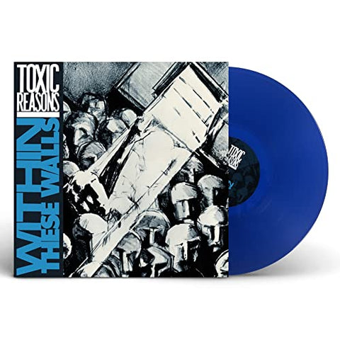 Toxic Reasons - Within These Walls (Blue Vinyl) [VINYL]