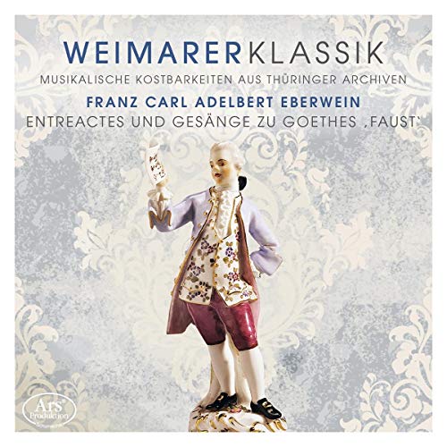 Chamber Choir Der Hochschule Fur Music - Franz Carl Adalbert Eberwein: Weimarer Klassik 4 [CD]