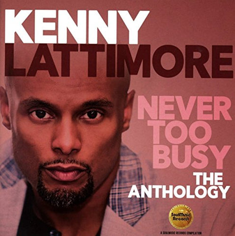 Lattimore Kenny - Never Too Busy: The Anthology [CD]