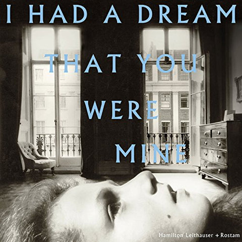 Leithauser Hamilton / Rostam - I Had A Dream That You Were Mine [CD]