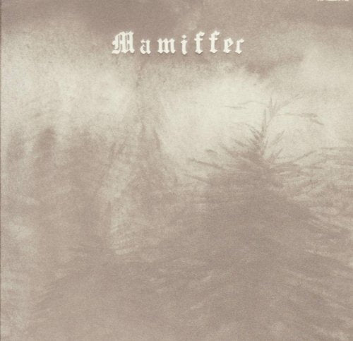 A sepia-toned album cover with the word "Mamiffer" in white gothic font.