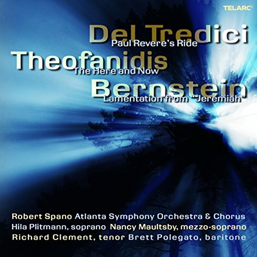 Atlanta Symphony Orchestra & Robert Spano - Del Tredici: Paul Revere's Ride; Theofanidis: The Here and Now; Bernstein: Lamentation [CD]