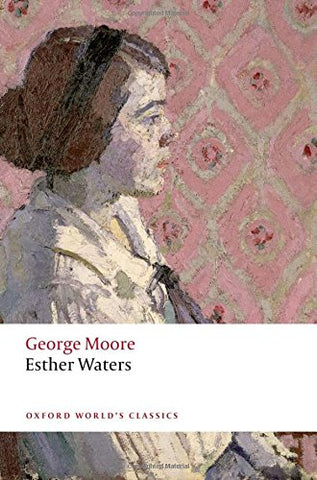 Esther Waters n/e (Oxford World's Classics)