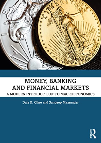 Money, Banking, and Financial Markets: A Modern Introduction to Macroeconomics