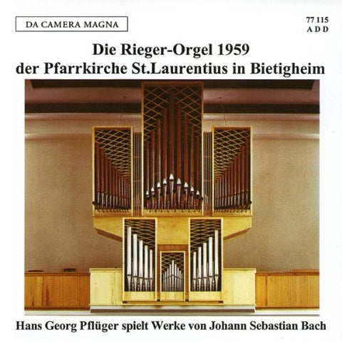 Pfluger  Hans Georg - The Rieger Organ of St Laurentius in Bietigheim-Bissingen [CD]