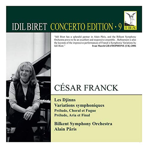 Idil Biret/bilkent So/paris - Cesar Franck: Les Djinns. Variations Symphoniques. Prelude. Choral Et Fugue. Prelude. Aria Et Final [CD]