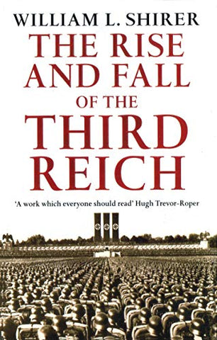 William L. Shirer - Rise And Fall Of The Third Reich