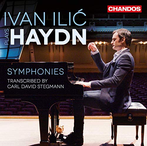 Ivan Ilic - Ivan Ili? plays Haydn: Symphonies (transcribed by Carl David Stegmann) [CD]