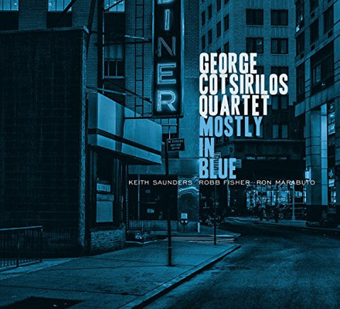 George Cotsirilos Quartet - Mostly In Blue [CD]