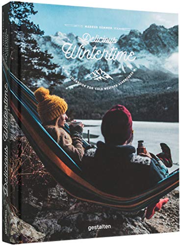 Delicious Wintertime: The Great Outdoors Cookbook for Colder Days
