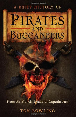 A Brief History of Pirates and Buccaneers