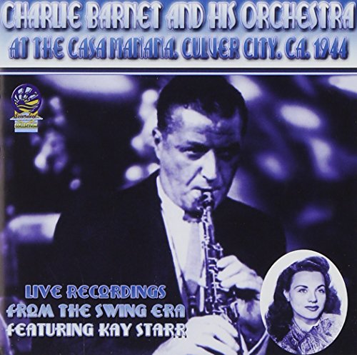 Various Artists - Charlie Barnet and his Orchestra at the Casa Manana [CD]