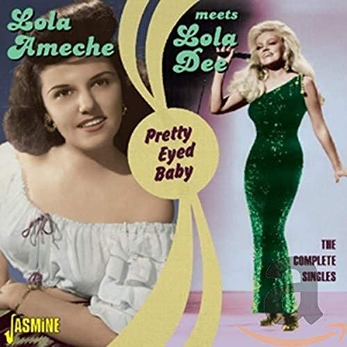 Lola Ameche (Lola Dee) - Pretty Eyed Baby - The Complete Singles [CD]