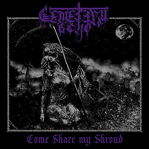 Cemetery Echo - Come Share My Shroud [VINYL]