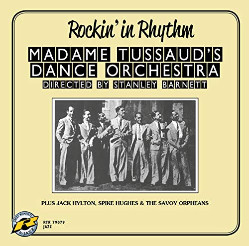 Madame Tussaud's Dance Orch - Rockin' in Rhythm [CD]