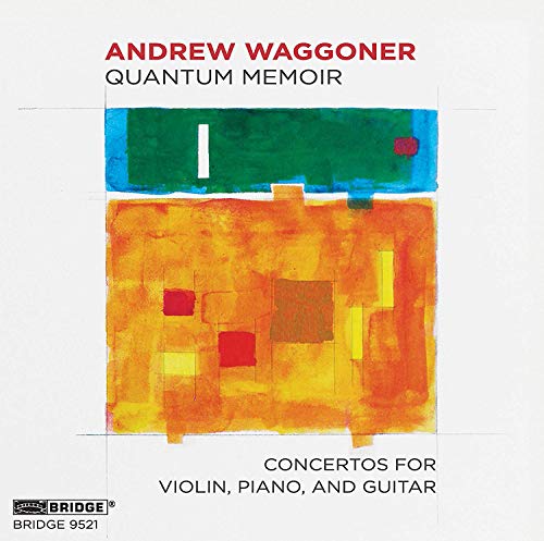 Seattle Modern Orchestra - Andrew Waggoner: Quantum Memoir - Concertos For Violin. Piano. And Guitar [CD]