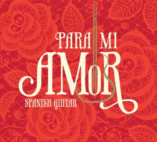 Juan Valencia - Para Mi Amor - Spanish Guitar [CD]