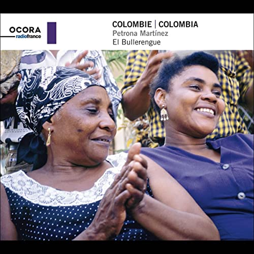 Petrona Martinez - Colombia. Petrona Martinez, El Bullerengue [CD]