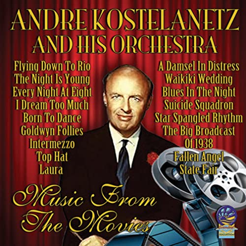 Andre Kostelanetz And His Orchestra - Music From The Movies [CD]