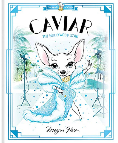 Caviar: The Hollywood Star: World of Claris (Volume 3)