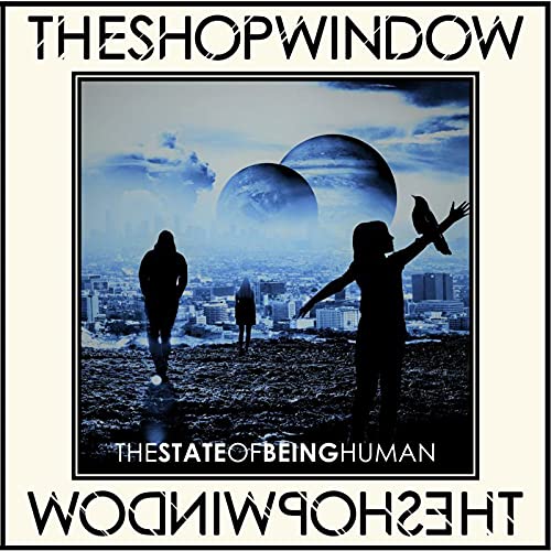 The Shop Window - The State Of Being Human [VINYL]