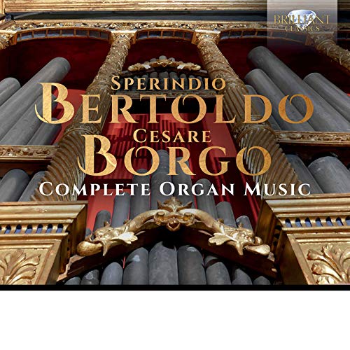 Manuel Tomadin - Bertoldo & Borgo: Complete Organ Music [CD]