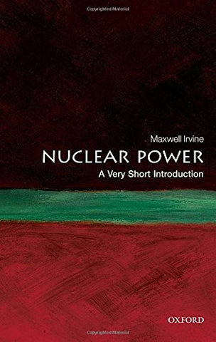 Nuclear Power: A Very Short Introduction (Very Short Introductions)