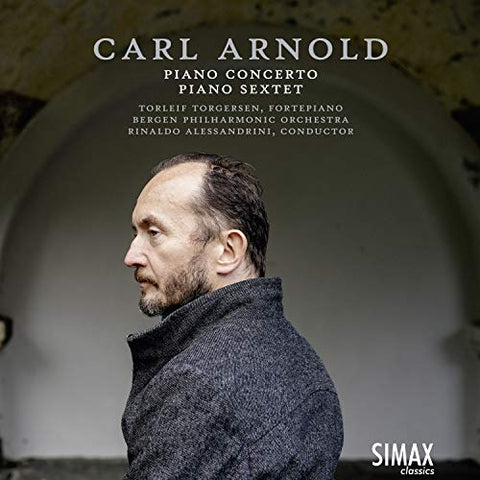 Alessandrini Torgersen - Carl Arnold: Piano Concerto; Grand Sextet [CD]