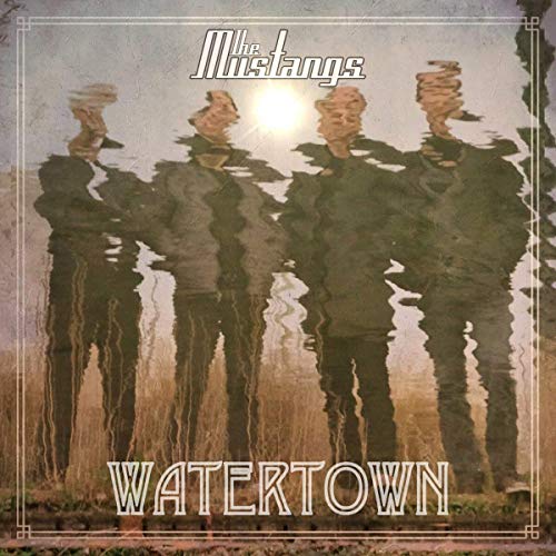"Album cover with four men reflected in water, 'The Mustangs' and 'Watertown' text."
