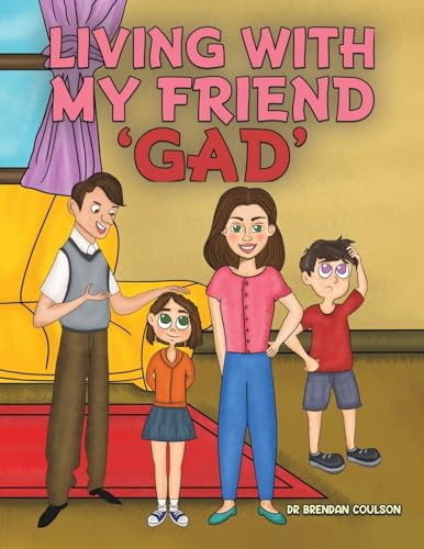 Living With My Friend 'GAD'