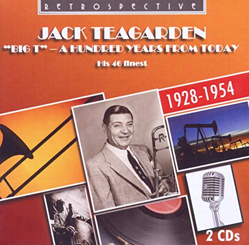 Jack Teagarden - Jack Teagarden: A Hundred Years from Today, his 46 Finest [CD]