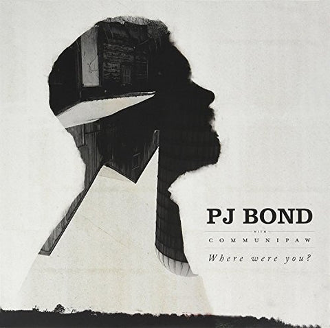 Pj Bond - Where Were You  [VINYL]