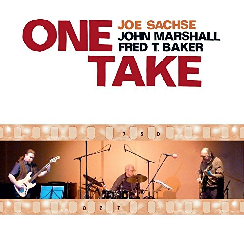 Joe Sachse Trio With John Marshall & Fred T. Baker - One Take - Joe Sachse Trio [CD]