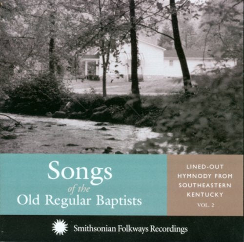 Various Artists - Songs of the Old Regular Baptists, Vol. 2: Lined-out Hymnody from Southeastern Kentucky [CD]
